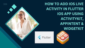 How to display iOS Live Activity in Flutter iOS app using ActivityKit, AppIntent & WidgetKit