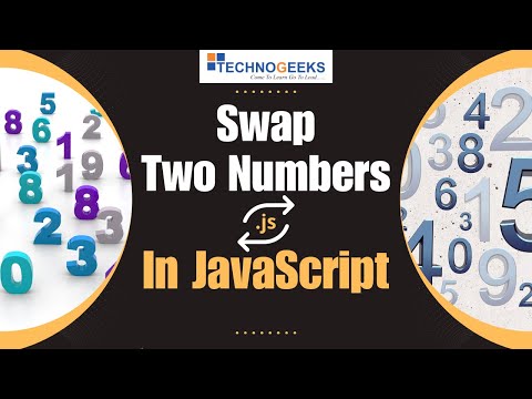 Swap Two numbers in Javascript | In Hindi | Technogeeks