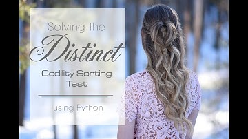 The Distinct Codility Test Challenge Explained - Lesson Explanation Tutorial | Python Learning