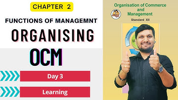 Chap 2 Functions of Management | Organising  Day 2 | 12th OCM | HSC  | Board Exam 2024 |AKCA