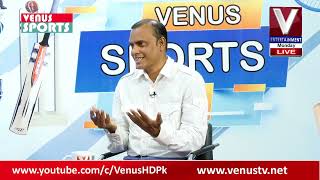 VENUS SPORTS WITH SHEHZADA MOIN | Venus HD Satellite Channel Pakistan || 13-05-2024 ||