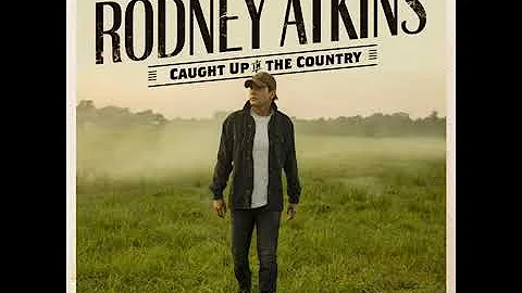 Rodney Atkins - Caught Up In The Country