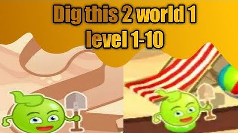 dig this 2 world 1 level 1-10 walkthrough Solution gameplay