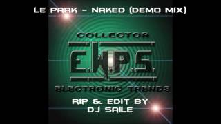 Le Park - Naked (Demo Mix-Rip)