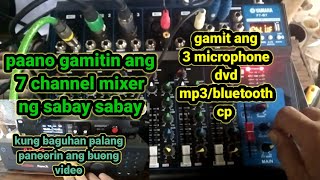 Paano gamitin Ang 7 channel na mixer @THREEKKKOFFICIALVLOG03