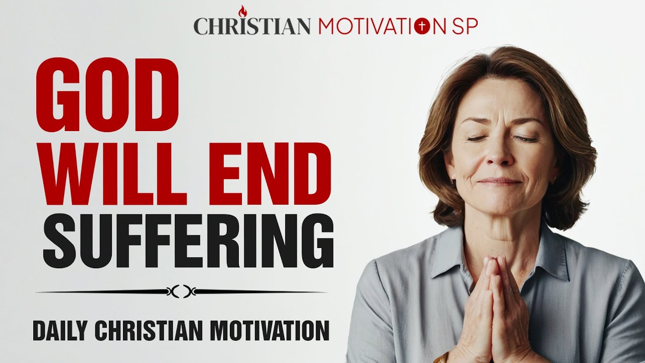 God Will End Your Suffering | Stop Worrying And Trust God - DAILY ...
