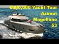 €880,000 Yacht Tour : Azimut Magellano 53