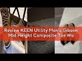 Review KEEN Utility Men's Gibson Mid Height Composite Toe Work Boots