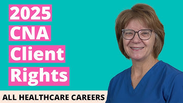 CNA Practice Test for Client Rights 2025 (20 Questions with Explained Answers)