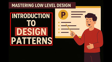 [2] Introduction to Design Patterns | Mastering Low-Level Design