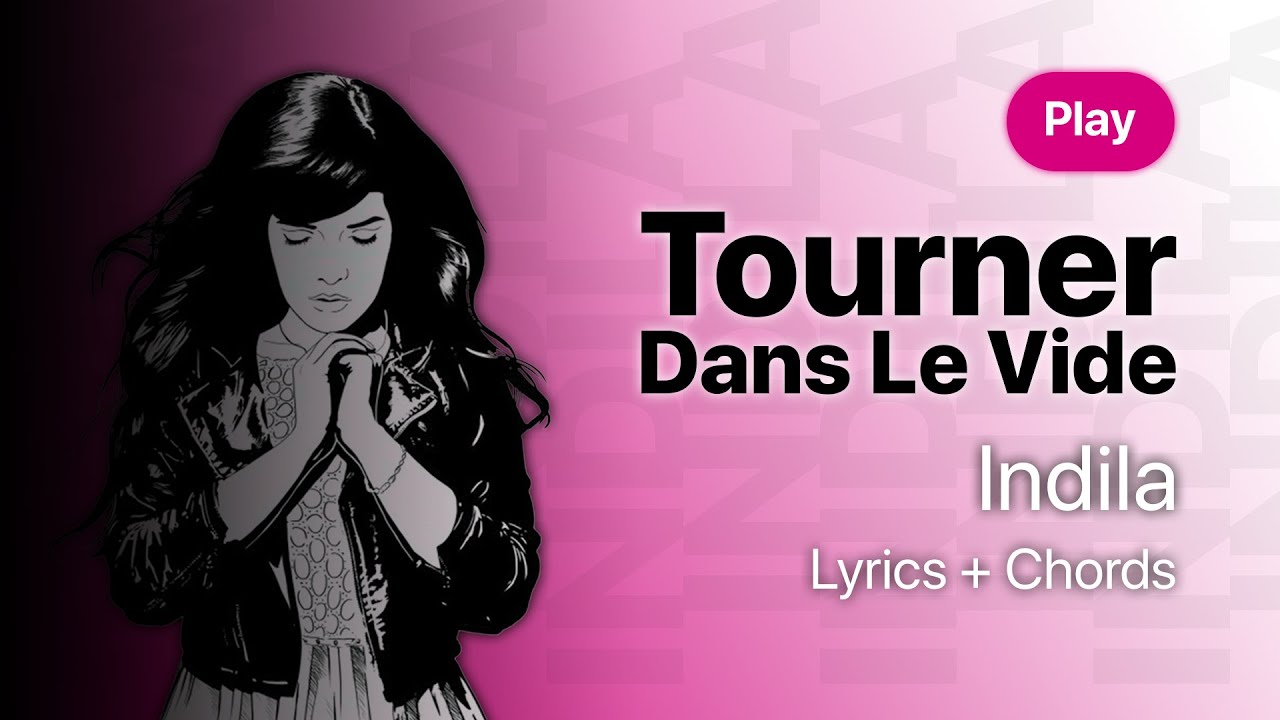 [Top G] Tourner Dans Le Vide - Indila | Lyrics | Translation | Chords