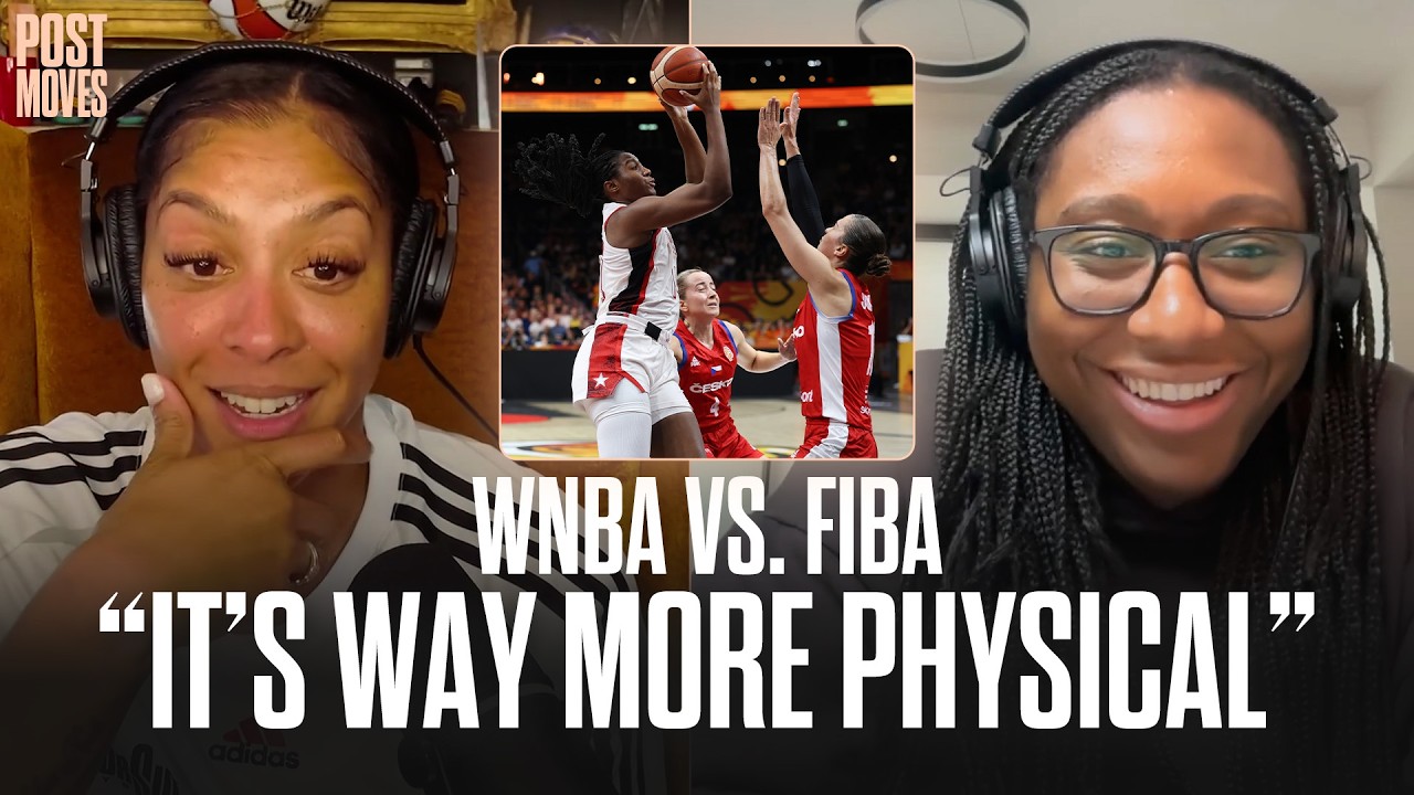 Candace Parker & Aliyah Boston on WNBA vs. FIBA Physicality & the Road to 2028 Olympics | Post Moves