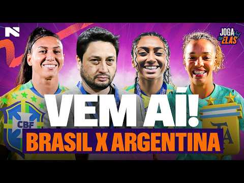 WHAT TO EXPECT FROM THE BRAZIL VS. ARGENTINA FRIENDLIES? ⚽ | Joga com Elas #06
