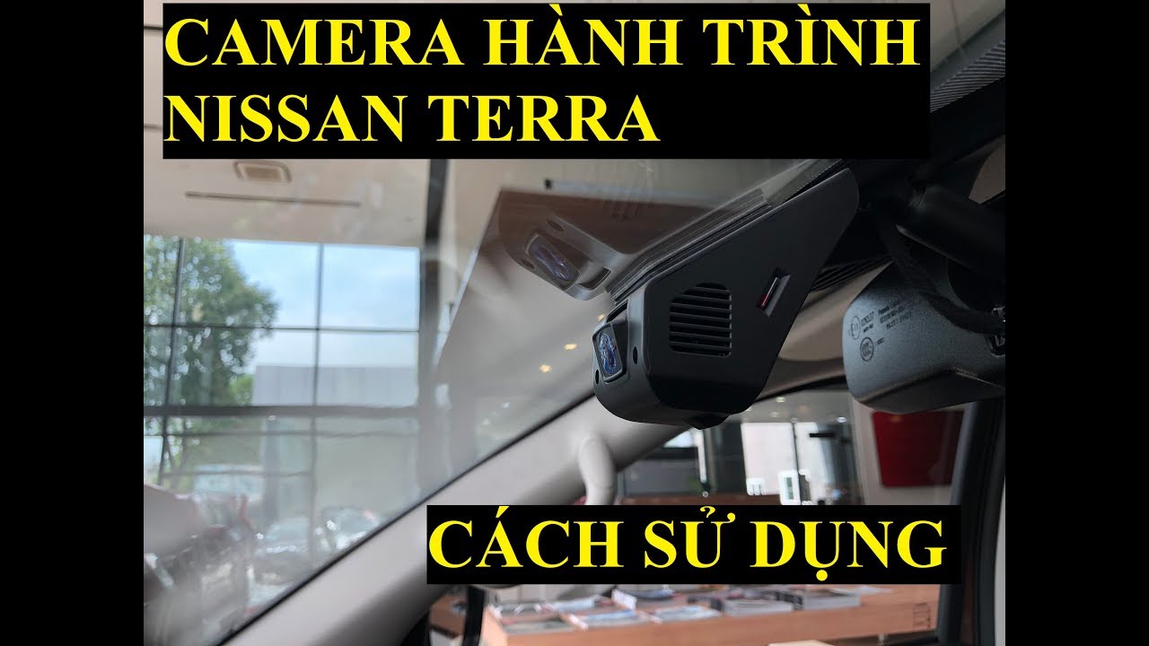Hướng Dẫn Sử Dụng Camera Hành Trình Zin trên Nissan Terra ...