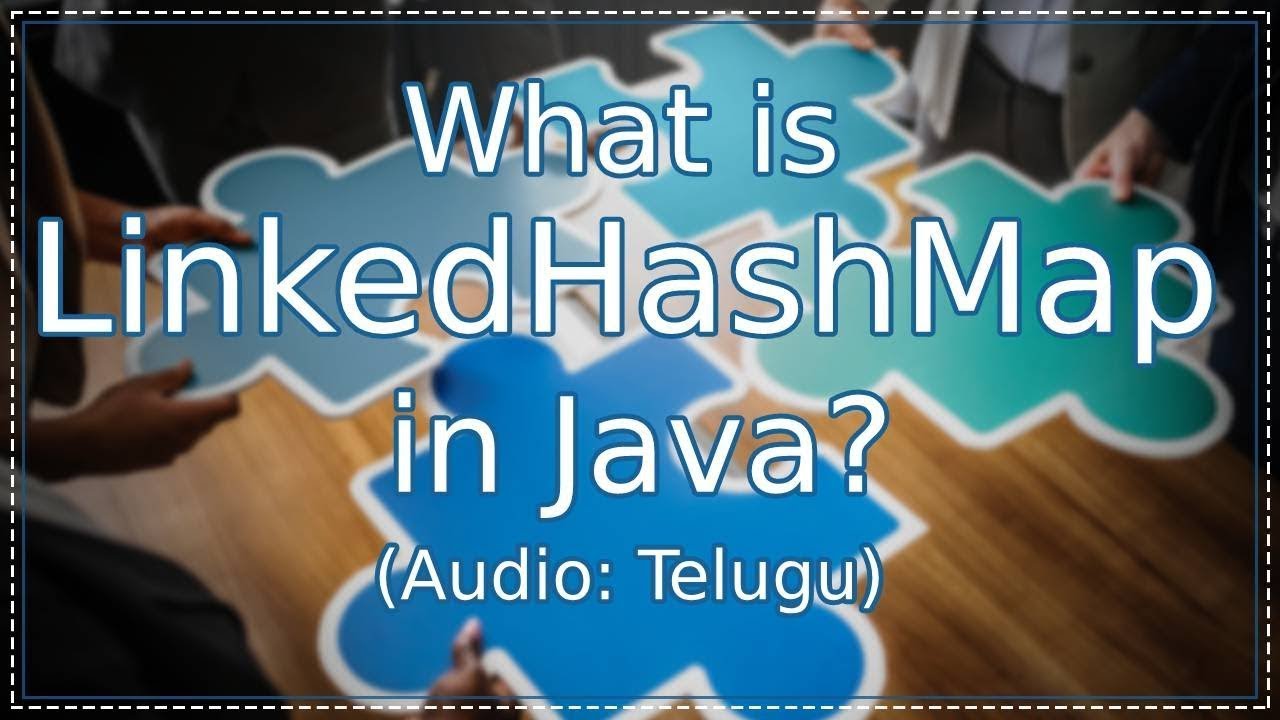 What Is LinkedHashMap In Java In Telugu Java In Telugu YouTube