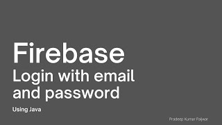 Login with email and password, using Firebase on Android - Part 1