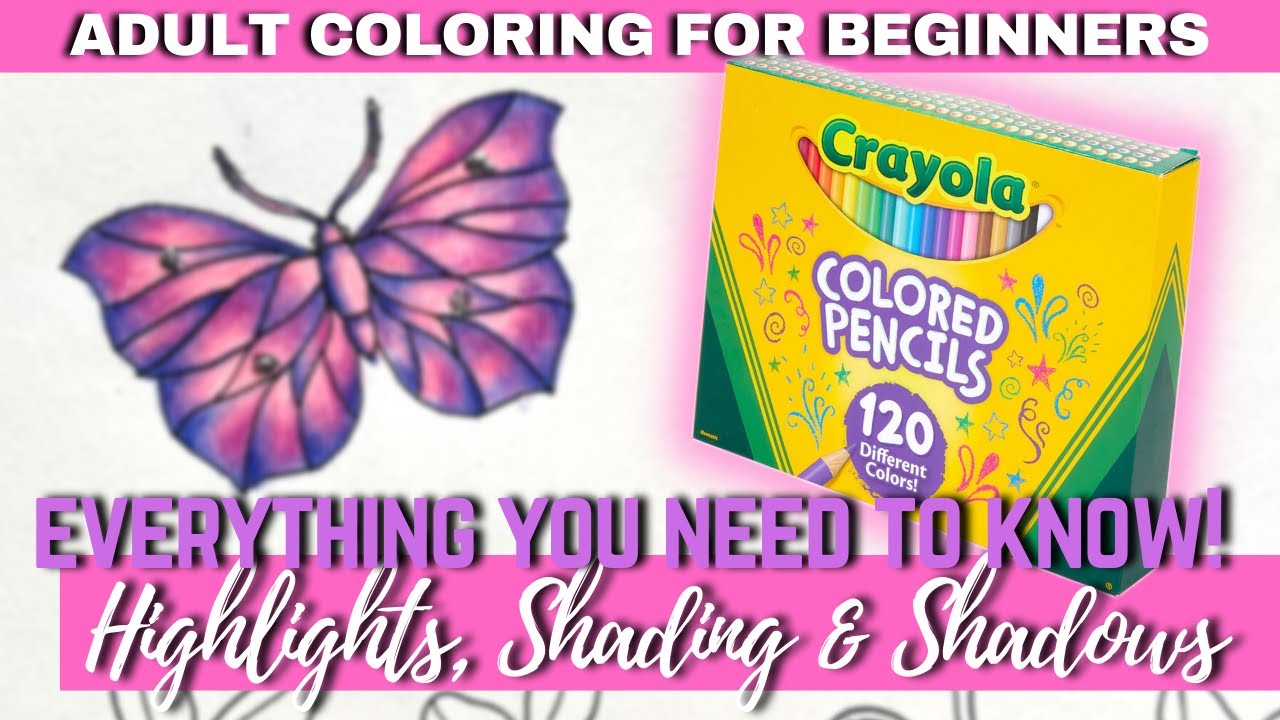 THE BASICS: HIGHLIGHTS, SHADING & SHADOWS, Crayola Colored Pencils