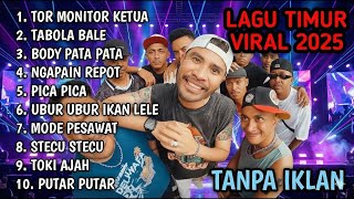 Download Lagu LAGU TIMUR VIRAL 2025 | TOR MONITOR KETUA | TABOLA BALE | BODY PATA | NGAPAIN REPOT, PICA PICA | MP3