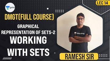 Graphical Representation of Sets - 2 | Working with Sets | Lec 14 | DMGT | GATE 2022 CSE