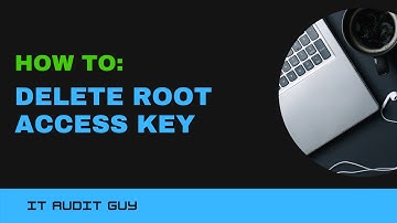 How to Delete AWS Root Access Key