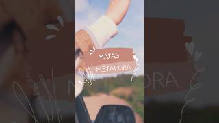 majas metafora
