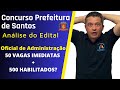 Concurso Prefeitura de Santos - Oficial de Administração - 500 Habilitados   Será que vão chamar? 😱😱