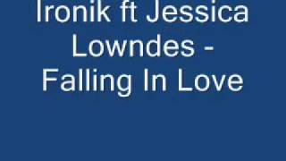 Ironik ft Jessica Lowndes - Falling In Love (Original)