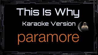 Paramore • This Is Why (CC) 🎤 [Karaoke] [Instrumental Lyrics]
