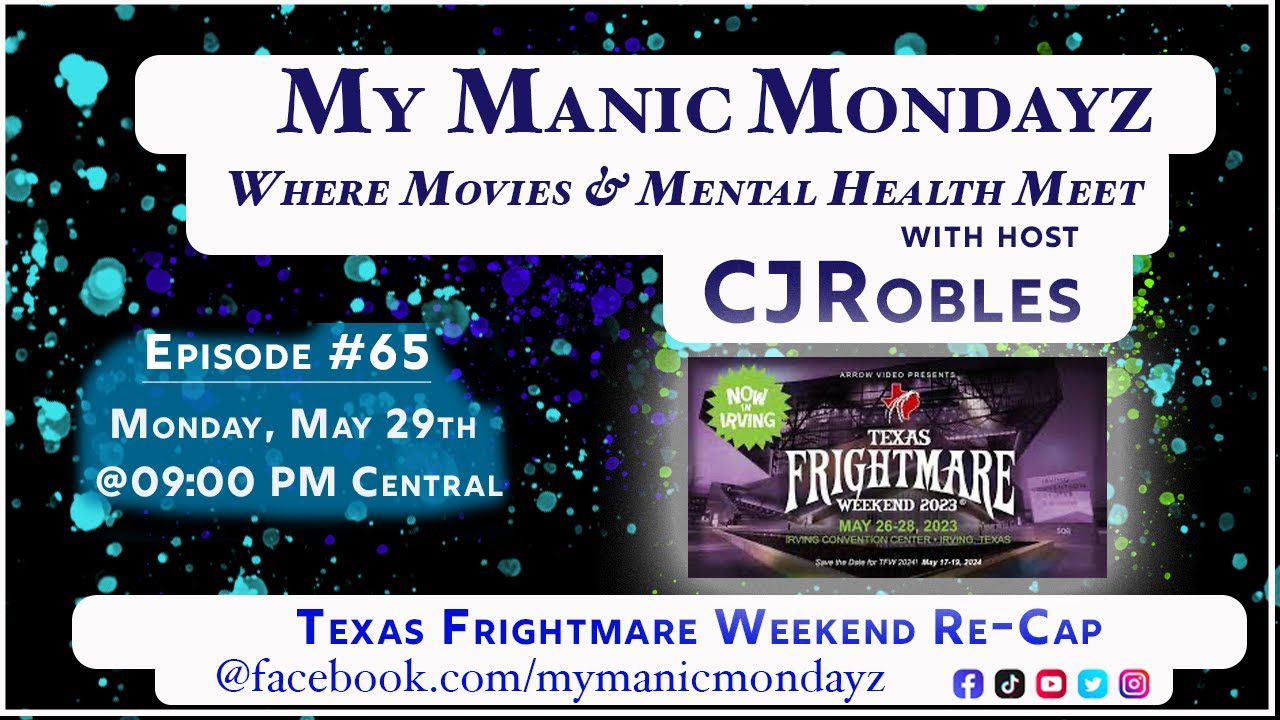 My Manic Mondayz Episode# 66 Texas Frightmare Re-Cap