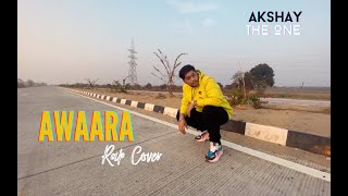 AWAARA I RAP COVER I AKSHAY THE ONE | BADSHAH FT. REET TALWAR