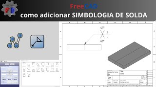 Como inserir SIMBOLOGIA DE SOLDA no FreeCAD