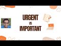 How to balance urgent work vs important work