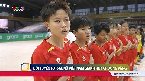 SEA Games 33: Đội tuyển futsal nữ Việt Nam giành Huy chương Vàng | VTV24