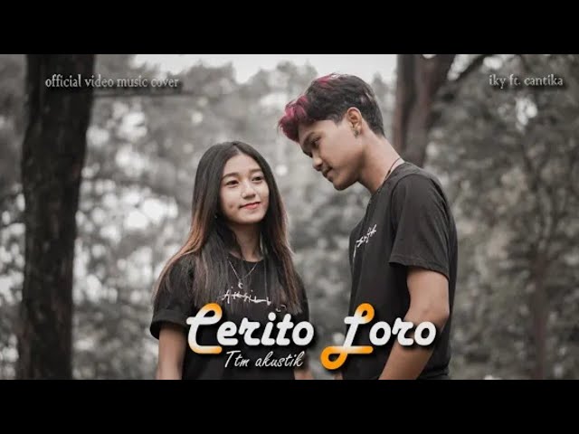 Cerito Loro - TTM Akustik || Cover iky ft. Cantika (official video music) class=