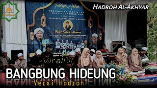 BANGBUNG HIDEUNG - SHOLAWAT JAWA || HADROH AL-AKHYAR || VOKAL SANDI