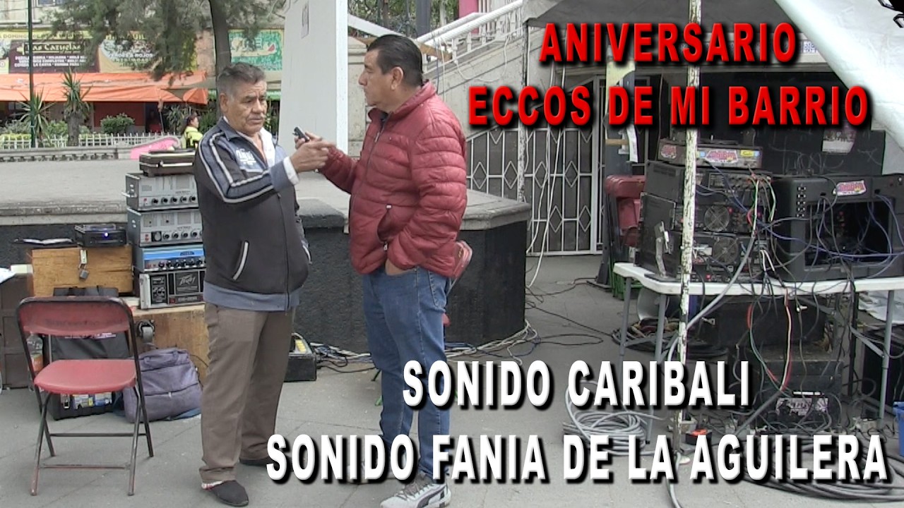 SONIDO CARIBALI Y SONIDO FANIA DE LA AGUILERA EN ECCOS DE MI BARRIO