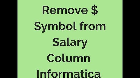 Remove $ Symbol from Salary Column in Informatica