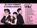 CASSANDRA - FULL ALBUM - 18 LAGU POP INDONESIA TAHUN 2000AN TERPOPULER