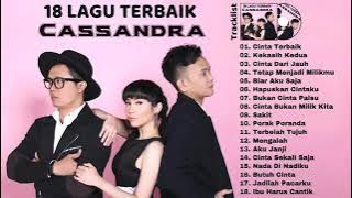 CASSANDRA - FULL ALBUM - 18 LAGU POP INDONESIA TAHUN 2000AN TERPOPULER