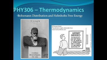 03 - Boltzmann Distribution and Helmholtz Free Energy (Part 1)