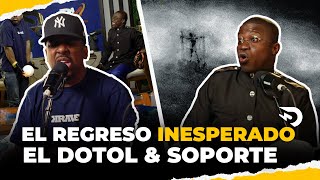 EL REGRESO INESPERADO DE SOPORTE CON EL DOTOL NASTRA