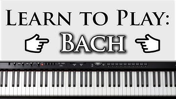 Learn to Play Bach