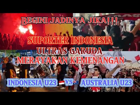 Indonesia vs Australia u23 afc 2024, suporter indonesia mendunia merayakan kemenangan.