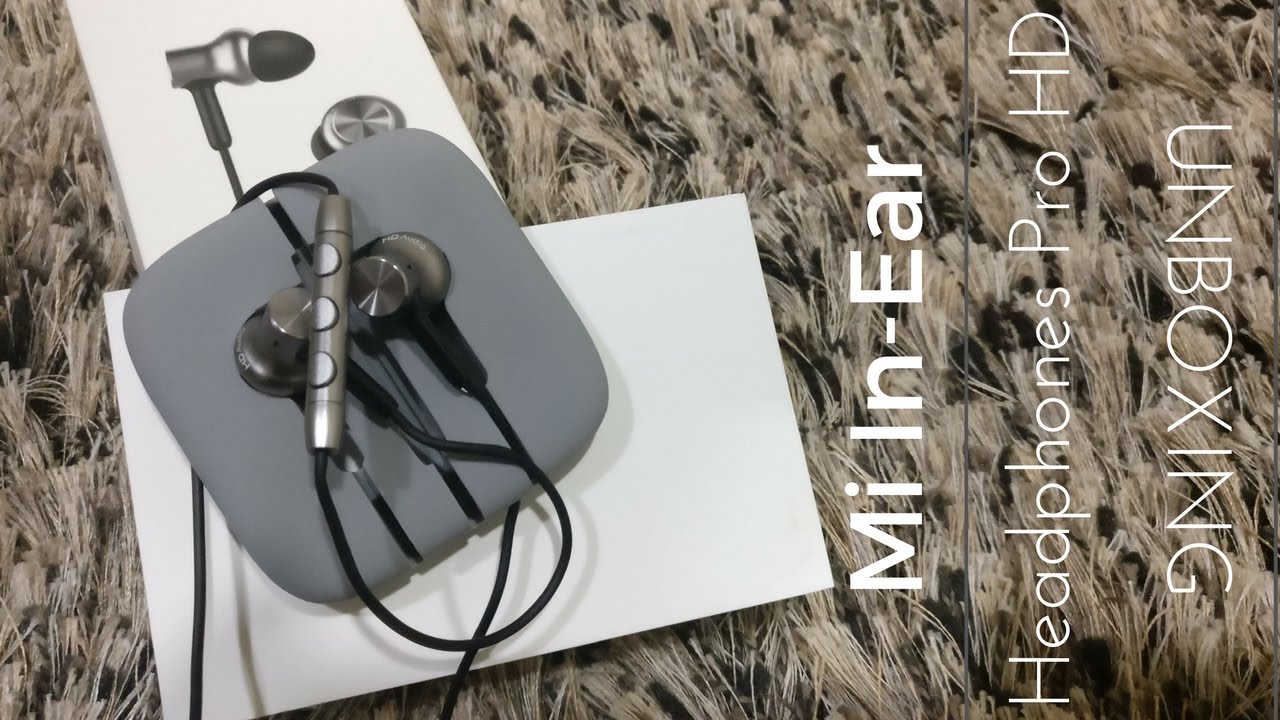 Xiaomi Mi In Ear Headphones Pro Hd Unboxing Demo Phoneradar Youtube