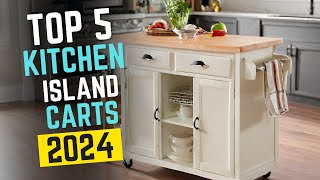 Top 5 Best Kitchen Island Carts of 2024