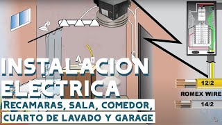 Como hacer la instalacion electrica: Recamaras, sala, comedor, cuarto de lavado y garage. Video #74