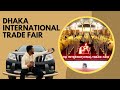    dhaka international trade fair 2024