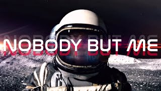 Hans Inglish - Nobody but Me (Official Music Video)