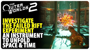 Investigate the Failed Rift Experiment - An Instrument To Unfold Space & Time | The Outer Worlds 2