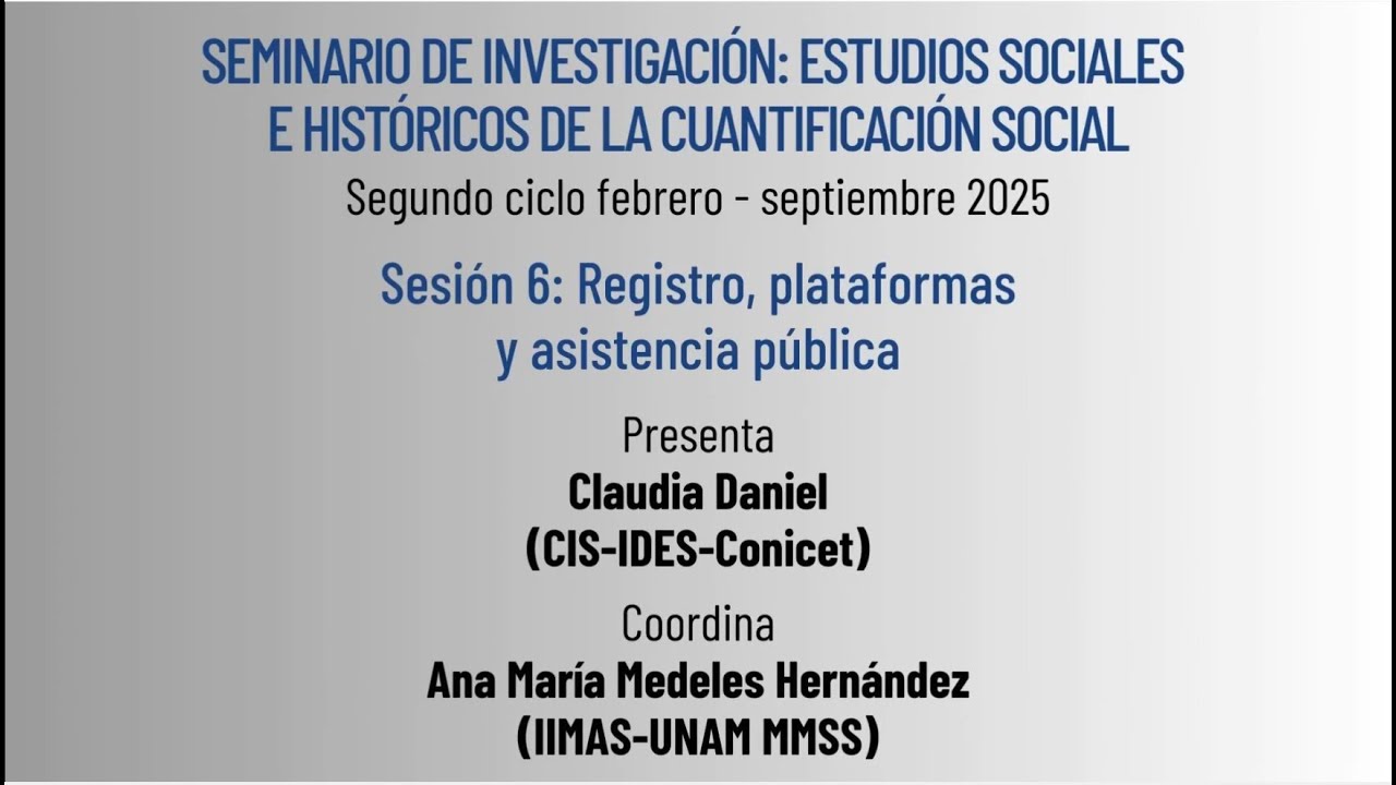 Seminario de inv., Estudios sociales e históricos de la cuantificación social 2o ciclo 2025 sesión 6